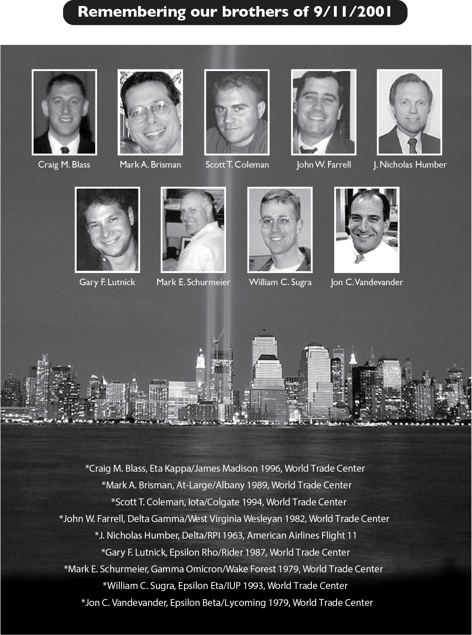 Tribute to individuals lost on September 11, 2001.